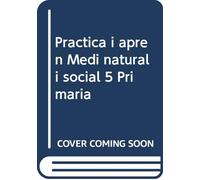 Practica i aprèn Medi natural i social 5 Primària (Projecte Dimensions i competències) - 9788447937035