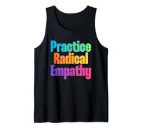 Practica la empatía Radical - Cita de compasión Consciente Camiseta sin Mangas