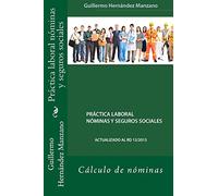 Práctica laboral nóminas y seguros sociales: Cálculo de nóminas