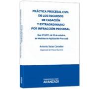 practica procesal civil de los recursos de casacion y extraordina rio