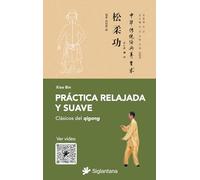 Práctica relajada y suave: Clásicos del qigong: 5