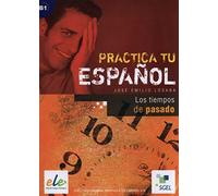 Practica Tiempos Pasado: Practica tu español