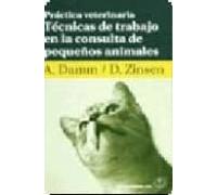 Practica Veterinaria: Tecnicas De Trabajo En La Consulta De Peque Ños