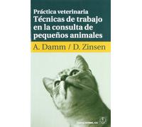 Práctica veterinaria: técnicas de trabajo en la consulta de pequeños animales (FISIOLOGIA,FARMACOLOGIA,TOXICOLOGIA)