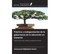 Práctica y endogenización de la gobernanza de la educación en Camerún: Análisis prescriptivo desde la perspectiva africana