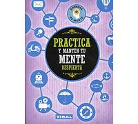 Practica y Mantén Tu mente despierta (Entrena tu mente)