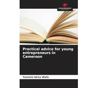 Practical advice for young entrepreneurs in Cameroon
