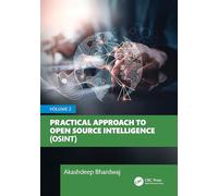 Practical Approach to Open Source Intelligence (OSINT): Volume 2