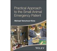 Practical Approach to the Small Animal Emergency Patient