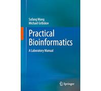 Practical Bioinformatics: A Laboratory Manual
