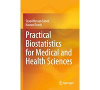 Practical Biostatistics for Medical and Health Sciences