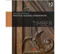 Practical Building Conservation: Timber