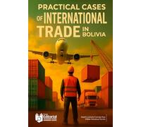 Practical Cases of International Trade in Bolivia