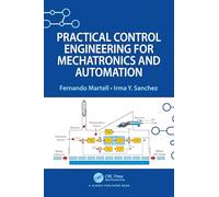 Practical Control Engineering for Mechatronics and Automation