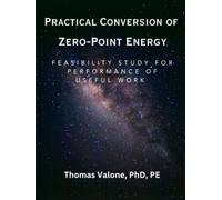 Practical Conversion of Zero-Point Energy: Feasibility Study for Performance of Useful Work