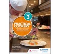 Practical Cookery For The Level 3 Advanced Technical Diploma In Profes