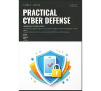 Practical Cyber Defense: Fundamentals of Digital Privacy (Cybersecurity)
