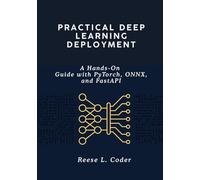 Practical Deep Learning Deployment: A Hands-On Guide with PyTorch, ONNX, and FastAPI