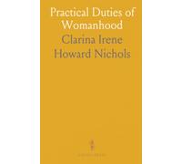 Practical Duties of Womanhood: A 1851 speech on self-education, equal earnings, and legal rights from the Worcester convention