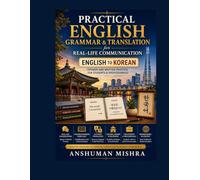 Practical English Grammar & Translation for Real-Life Communication English to Korean