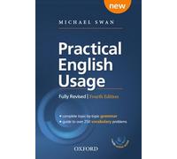 Practical English Usage with online access. Michael Swan's guide to problems in English