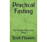 Practical Fasting: For People Who Love Jesus