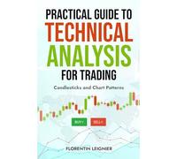 Practical Guide to Technical Analysis for Trading: Candlesticks and Chart Patterns