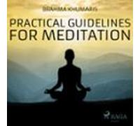 Practical Guidelines For Meditation (audiolibro)