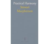 Practical Harmony: A Concise Treatise, Including the Harmonization of Melodies, With Progressive Exercises