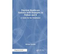Practical Healthcare Statistics with Examples in Python and R: A Guide for the Uninitiated