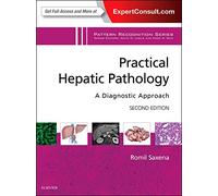 Practical Hepatic Pathology: A Diagnostic Approach: A Volume in the Pattern Recognition Series