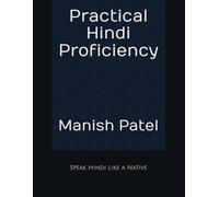 Practical Hindi Proficiency: Speak Hindi Like a Native: 7