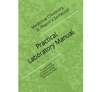 Practical Laboratory Manual: Medicinal Chemistry - B. Pharm V Semester