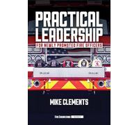 Practical Leadership for Newly Promoted Fire Officers