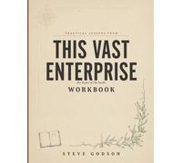 Practical Lessons From This Vast Enterprise: The Heart Of The Books