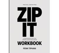 PRACTICAL LESSONS FROM ZIP IT: A TRANSPARENT PATH FOR ORIGINAL BOOK’S EDUCATION
