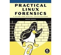 Practical Linux Forensics: A Guide for Digital Investigators