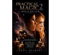 Practical Magic 2 (2026) Movie Review: An In-Depth Analysis of the Fantasy Romance: Behind the Story, Including Plot Breakdown, Character Insights, Themes, Symbolism, Filmmaking, and Ending Explained