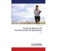 Practical Manual of Fundamentals of Agronomy: 2+1