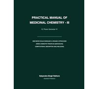 PRACTICAL MANUAL OF MEDICINAL CHEMISTRY - III: B. Pharm Semester VI (As per PCI Syllabus - Code: BP607P)