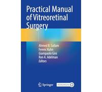 Practical Manual of Vitreoretinal Surgery