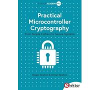 Practical Microcontroller Cryptography: From Simple Ciphers to Secure Systems