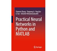 Practical Neural Networks in Python and MATLAB