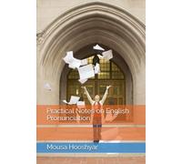 Practical Notes on English Pronunciation: English Phonology and English Pronunciation