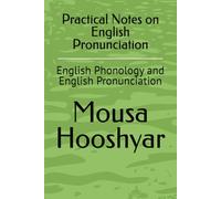Practical Notes on English Pronunciation: English Phonology and English Pronunciation