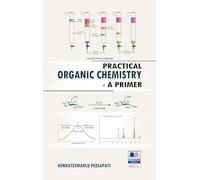 Practical Organic Chemistry - A Primer