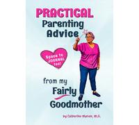 PRACTICAL Parenting Advice from my Fairly Goodmother