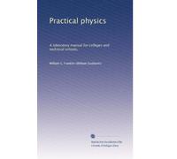 Practical physics: A laboratory manual for colleges and technical schools,: Volume 3