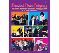 Practical Piano Pedagogy: The Definitive Text for Piano Teachers and Pedagogy Students