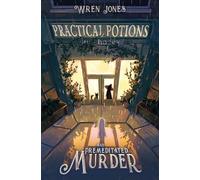 Practical Potions and Premeditated Murder (Practical Potions Mysteries)